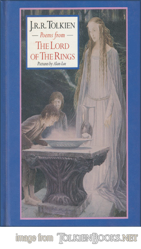 JRR Tolkien, 'Poems from The Lord of the Rings', HarperCollins, 1994 1st Edition

<br />

<a class="nofloatbox" href="https://www.lotrarts.com/shopfront/#books"><img src="https://www.lotrarts.com/images/icons/buy-001.png" alt="Shop" /></a>