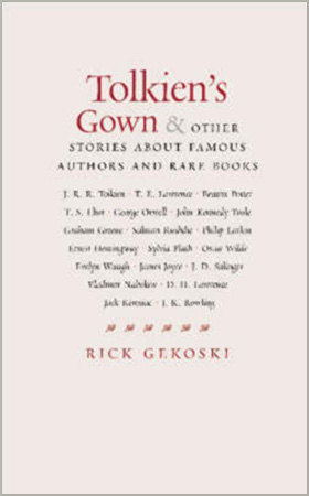 RA Gekoski, 'Tolkien's Gown and Other Stories of Great Authors and Rare Books', Constable & Robinson, First Edition, 2004, Signed

<br />
<a class="nofloatbox" href="https://www.lotrarts.com/shopfront/#books"><img src="https://www.lotrarts.com/images/icons/buy-001.png" alt="Shop" /></a><span class="ngViews">1 view</span>