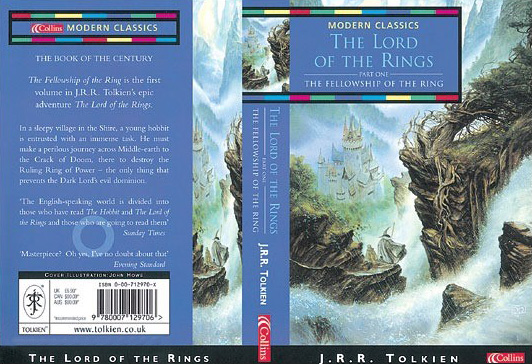 <titletext>
<strong>

The Lord of the Rings by J. R. R. Tolkien<br/>
Part One: The Fellowship of the Ring<br/>
Collins Modern Classics<br/>
2001<br/>
ISBN 0-00-712970-

</strong>
</titletext>