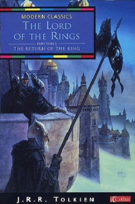 <titletext>
<strong>

The Lord of the Rings by J. R. R. Tolkien<br/>
Part Three: The Return of the King<br/>
Collins Modern Classics<br/>
2001

</strong>
</titletext>
