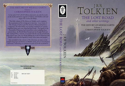 <titletext>
<strong>

The Lost Road and other writings<br/>
The History of Middle-Earth: Volume 5<br/>
Christopher Tolkien<br/>
Harper Collins Publishers/Grafton Books<br/>
May 24, 1993<br/>
ISBN 0-261-10225-7

</strong>
</titletext>