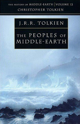<titletext>
<strong>

The History of Middle-Earth: Volume 12 - The Peoples of Middle-Earth<br/>
Christopher Tolkien<br/>
Harper Collins Publishers<br/>
2001<br/>
ISBN - 0-261-10348-2

</strong>
</titletext>