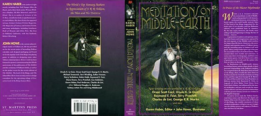 <titletext>
<strong>

Meditations on Middle-Earth<br/>
Edited by Karen Haber<br/>
St. Martin's Press<br/>
October 1, 2001<br/>
ISBN - 0-31-227536-6<br/>
Hardcover (235 pages)

</strong>
</titletext>