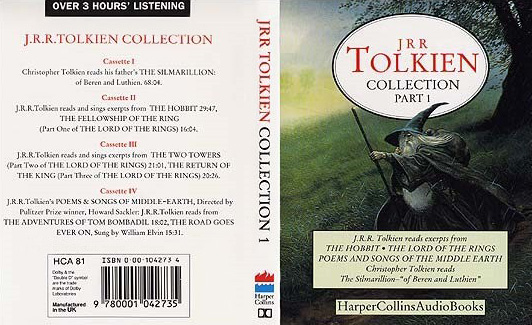 <titletext>
<strong>

J R R Tolkien Collection: Part 1<br/>
Excerpts from the Hobbit. The Lord of the Rings & Poems and Songs of the Middle Earth<br/>
Harper Collins Audio Books<br/>
ISBN - 0-00-104273-4

</strong>
</titletext>