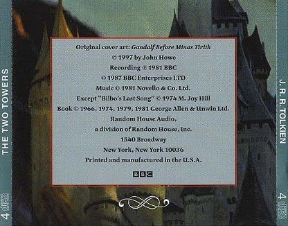 <titletext>
<strong>

Random House Audio: The Two Towers - CD (Jewel Case Back)<br/>
<br/>
The Two Towers<br/>
Part II of the Lord of the Rings<br/>
J. R. R. Tolkien<br/>
BBC full-cast dramatization<br/>
Random House Audio<br/>
2002

</strong>
</titletext>