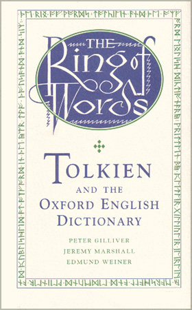 P Gilliver et al, 'The Ring of Words: Tolkien and the Oxford English Dictionary', Oxford University Press, 2006<span class="ngViews">2 views</span>