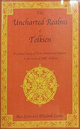 A Lewis and E Currie, 'The Unchartered Realms of Tolkien', ADC, First Edition, 2009, Signed